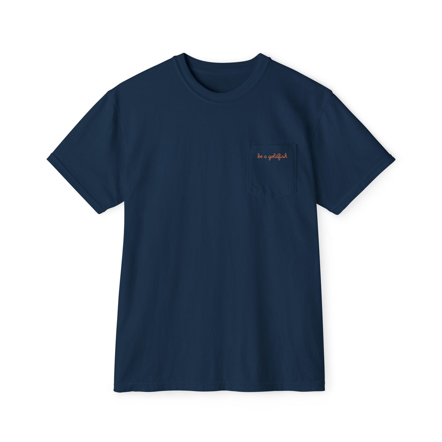 Adult Be A Goldfish Pocket Tee