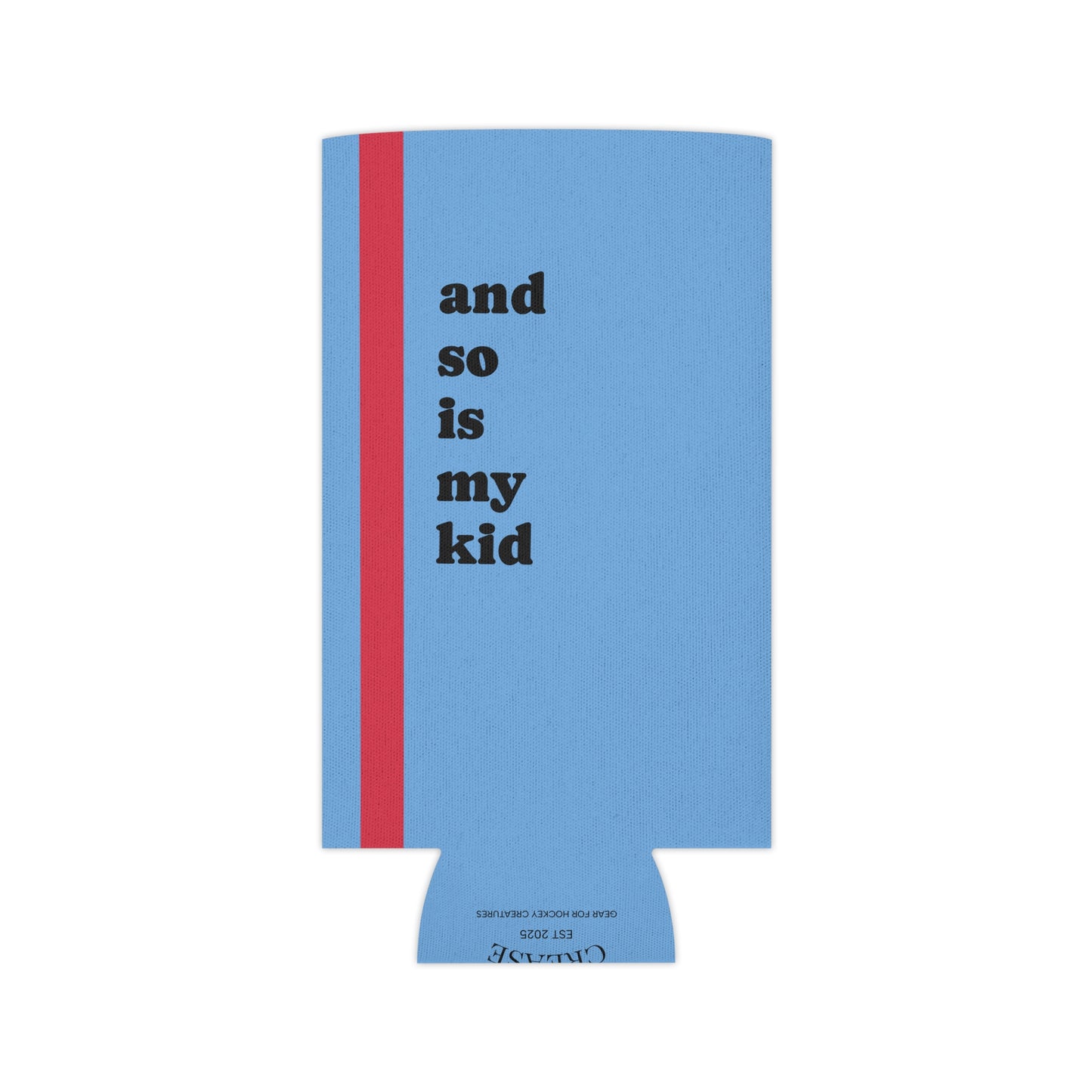 My Drink is Cooler  Koozie