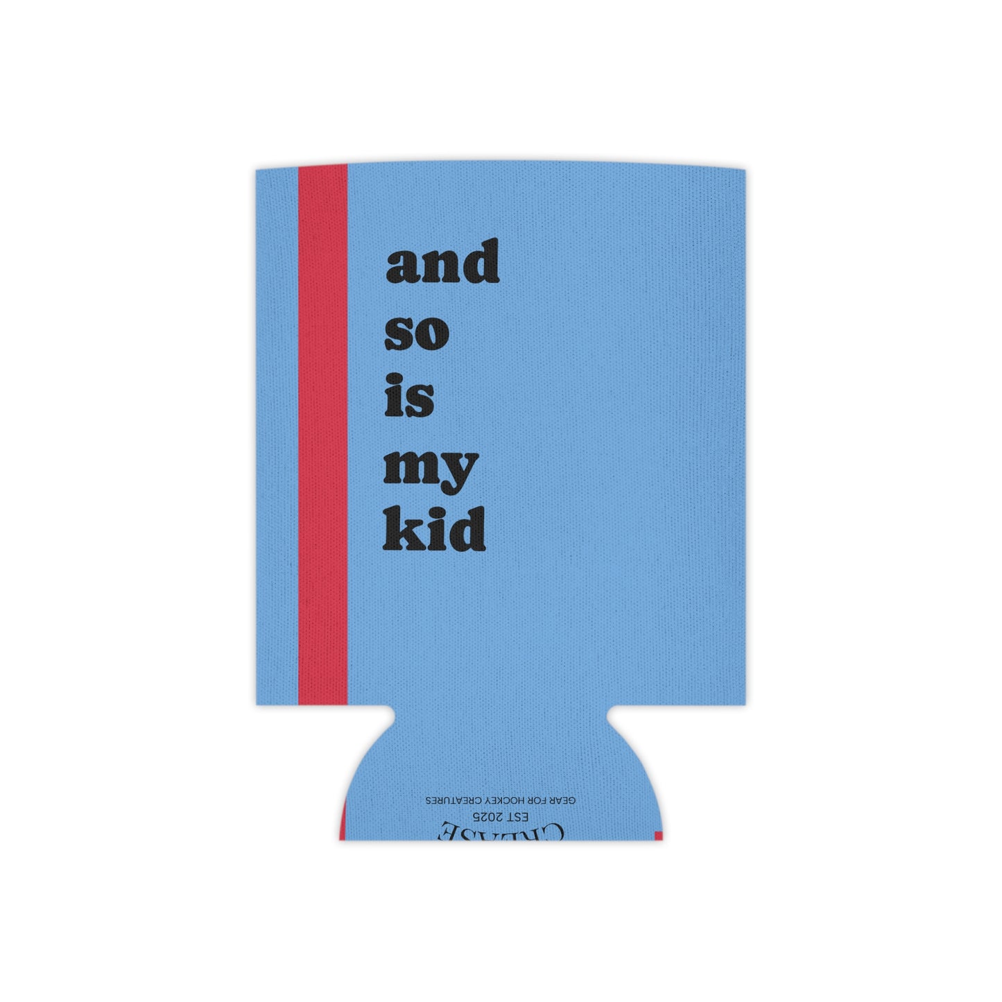 My Drink is Cooler  Koozie