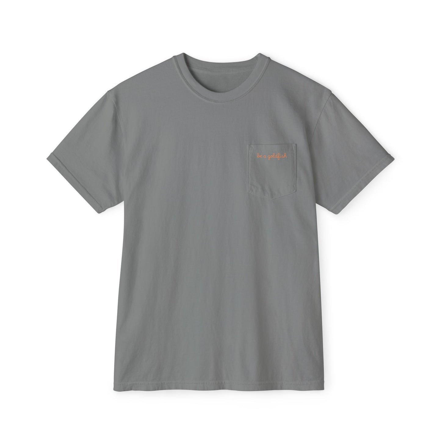 Adult Be A Goldfish Pocket Tee