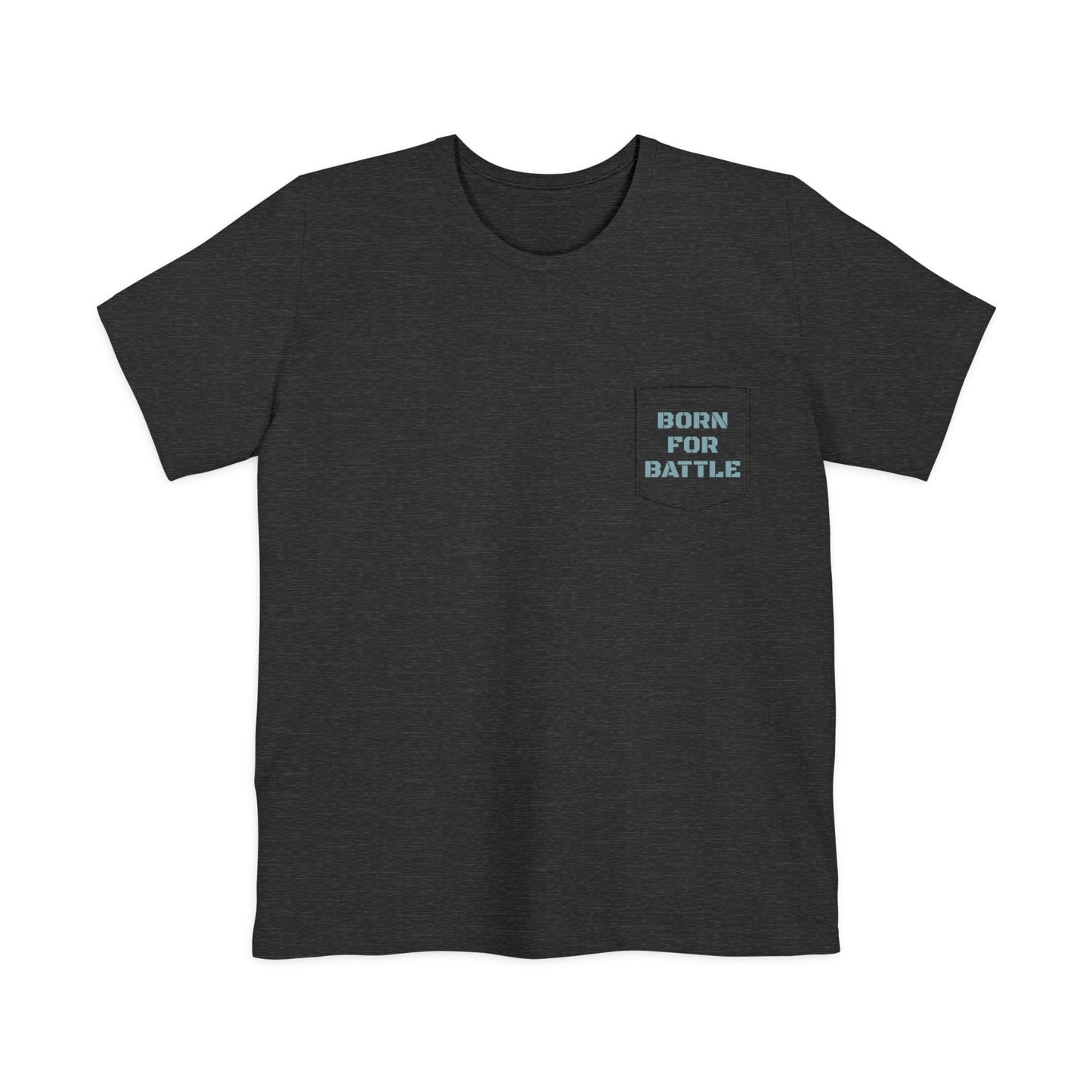 Adult Born For Battle Pocket Tee